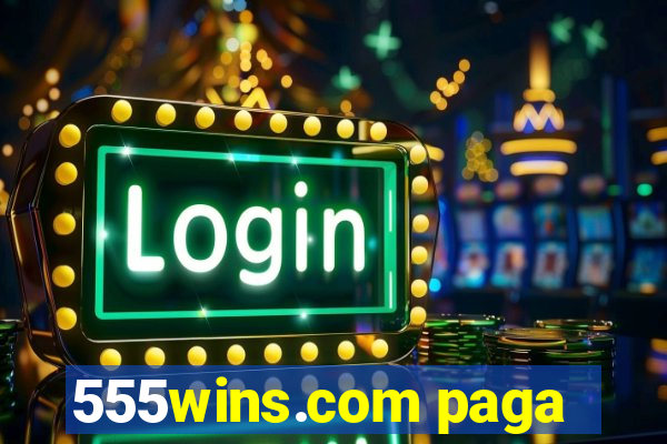 555wins.com paga